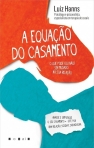 EQUACAO DO CASAMENTO - o que pode (ou nao) ser mudado na sua relacao