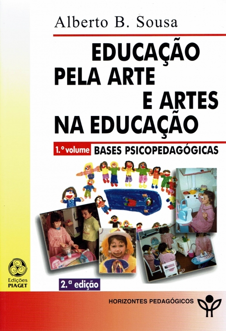 EDUCACAO PELA ARTE E ARTES NA EDUCACAO - 1º VOL BASES PSICOPEDAGOGICAS
