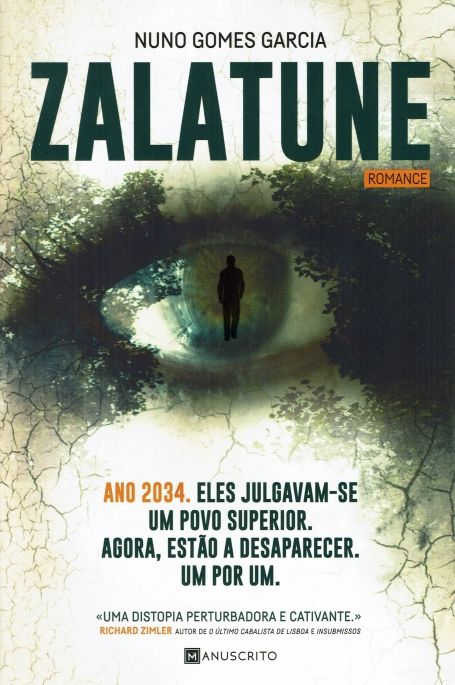 ZALATUNE - ano 2034. eles julgavam-se um povo superior. agora, estao a desaparecer. um por um.
