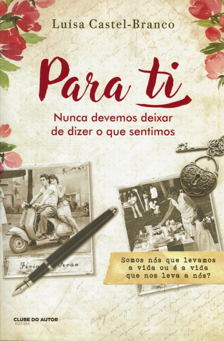 PARA TI - NUNCA DEVEMOS DEIXAR DE DIZER O QUE SENTIMOS