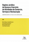 REGIME JURIDICO DE ACESSO E EXERCICIO DE ATIVIDADES DE COMERCIO SERVICOS E RESTAURACAO - COMENTARIO AO DECRETO LEI 10/2015 16 DE JANEIRO 2016