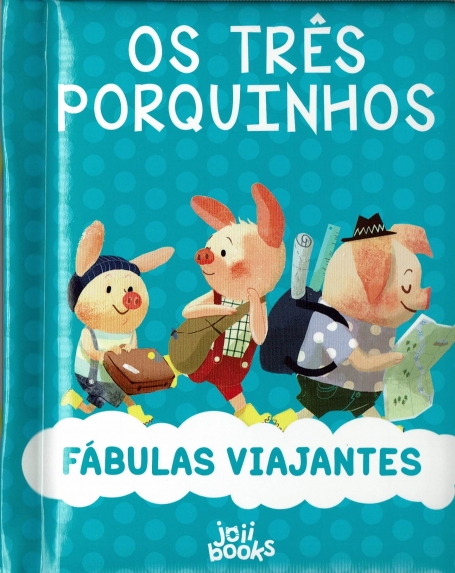 OS TRÊS PORQUINHOS - FÁBULAS VIAJANTES