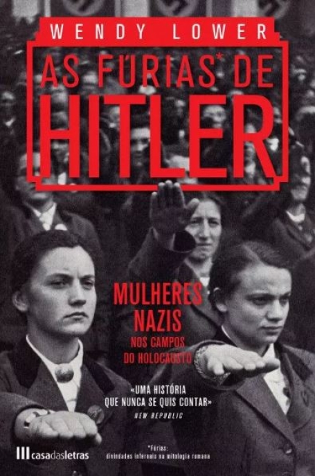 AS FÚRIAS DE HITLER mulherez nazis nos campos do holocausto