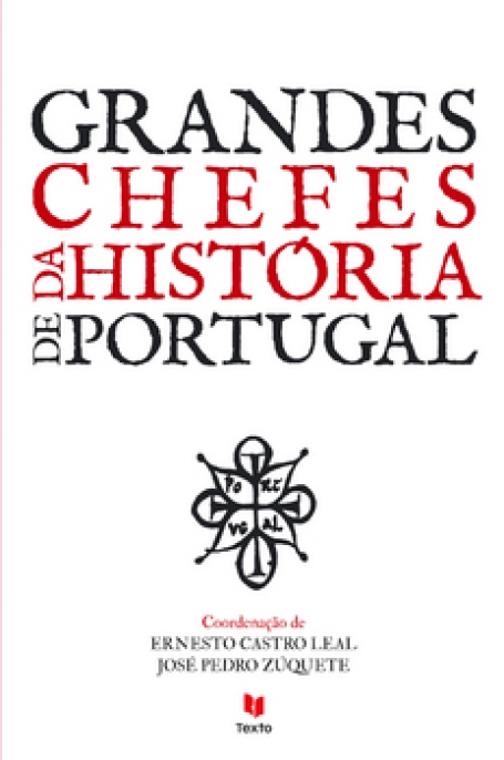 GRANDES CHEFES DA HISTORIA DE PORTUGAL