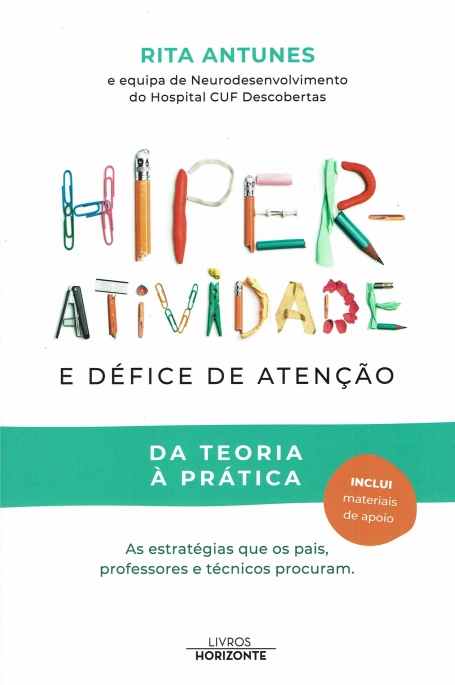 HIPERATIVIDADE E DÉFICE DE ATENÇÃO - DA TEORIA À PRÁTICA