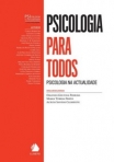 PSICOLOGIA PARA TODOS - PSICOLOGIA NA ACTUALIDADE