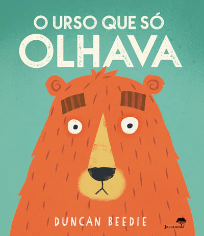 O URSO QUE SÓ OLHAVA