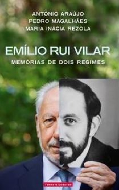 EMÍLIO RUI VIILAR - MEMÓRIAS DE DOIS REGIMES
