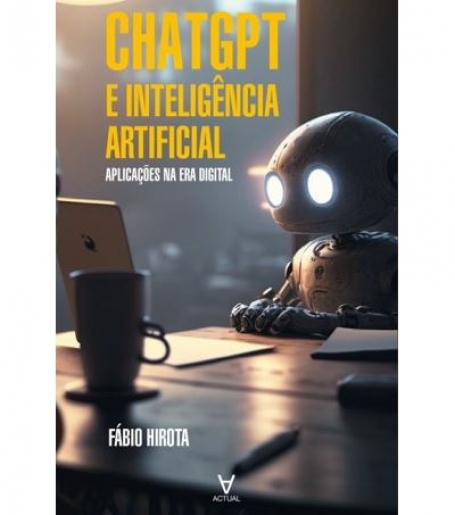 CHATGPT E INTELIGENCIA ARTIFICIAL aplicacao na era digital