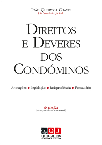 DIREITOS E DEVERES DOS CONDOMINOS 6ª edicao - anotacoes - legislacao - jurisprudencia - formulario