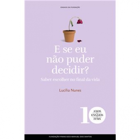 E SE EU NAO PUDER DECIDIR saber escolher no final da vida