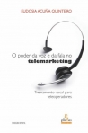 PODER DA VOZ E DA FALA NO TELEMARKETING - treinamento vocal para teleoperadores
