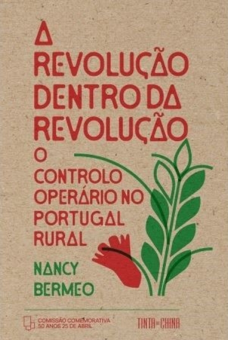 A REVOLUCAO DENTRO DA REVOLUCAO o controlo operario no portugal rural