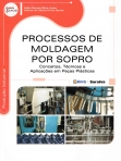 PROCESSOS DE MOLDAGEM POR SOPRO - CONCEITOS TECNICAS E APLICACOES EM PEÇAS PLASTICAS