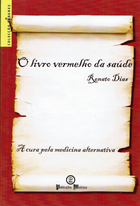 LIVRO VERMELHO DA SAUDE - a cura pela medicina alternativa