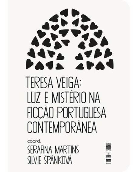 TERESA VEIGA: LUZ E MISTÉRIO NA FICÇÃO PORTUGUESA CONTEMPORANEA