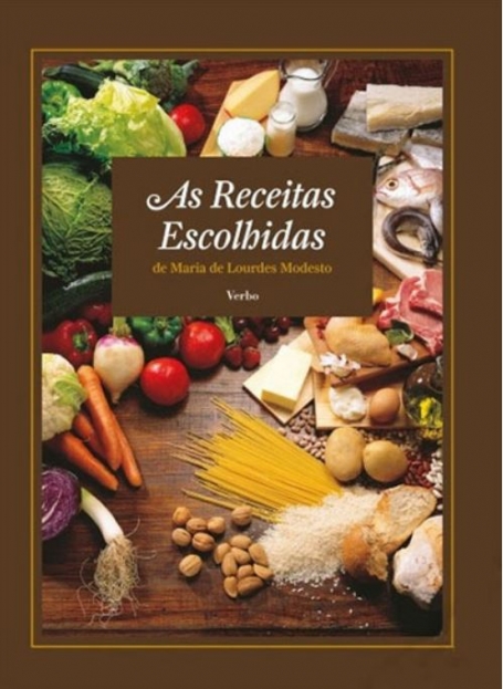 AS RECEITAS ESCOLHIDAS DE MARIA DE LOURDES MODESTO