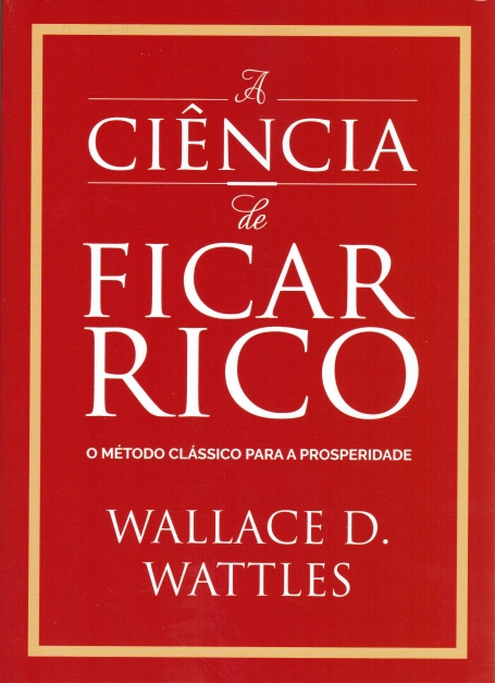 A CIÊNCIA DE FICAR RICO