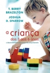 CRIANCA DOS 3 AOS 6 ANOS o desenvolvimento emocional e do comportamento