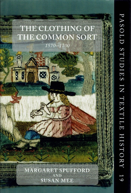 THE CLOTHING OF THE COMMON SORT 1570-1700