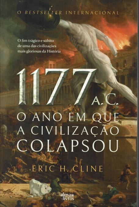 1177 AC - O Ano em que a Civilização Colapsou