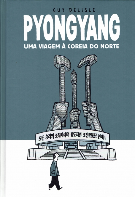PYONGYANG - UMA VIAGEM A COREIA DO NORTE