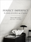 PERFECT IMPERFECT - THE BEAUTY OF ACCIDENT AGE AND PATINA