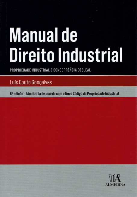 MANUAL DE DIREITO INDUSTRIAL - PROPRIEDADE INDUSTRIAL E CONCORRENCIA DESLEAL - 8 EDICAO