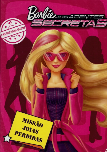 BARBIE E AS AGENTES SECRETAS - MISSAO JOIAS PROIBIDAS