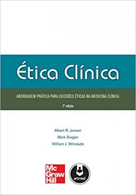 ETICA CLINICA:ABORDAGEM PRATICA P/ DECISOES ETICAS