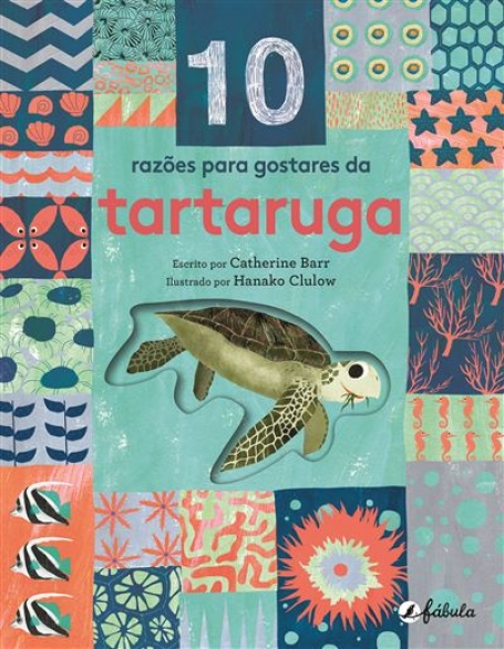 10 RAZÕES PARA GOSTARES DA TARTARUGA