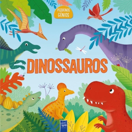 DINOSSAUROS - PEQUENOS GÉNIOS
