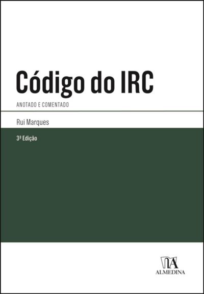 CÓDIGO DO IRC ANOTADO E COMENTADO - 3ª EDIÇÃO