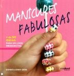 MANICURES FABULOSAS + DE 50 IDEIAS PARA UM LOOK INESQUECIVEL