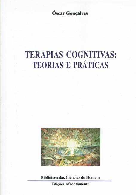 TERAPIAS COGNITIVAS - TEORIAS E PRATICAS : COL. BIBLIOTECA DAS CIENCIAS DO HOMEM Nº 13