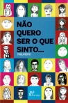 NAO QUERO SER O QUE SINTO