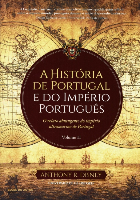 A HISTORIA DE PORTUGAL E DO IMPERIO PORTUGUES- o relato abrangente do imperio ultramarino de portugal