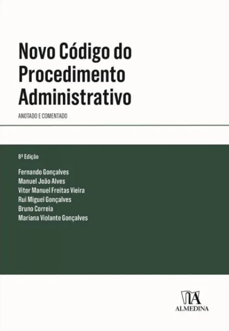 NOVO CÓDIGO DO PROCEDIMENTO ADMINISTRATIVO - ANOTADO E COMENTADO - 8ª Edição
