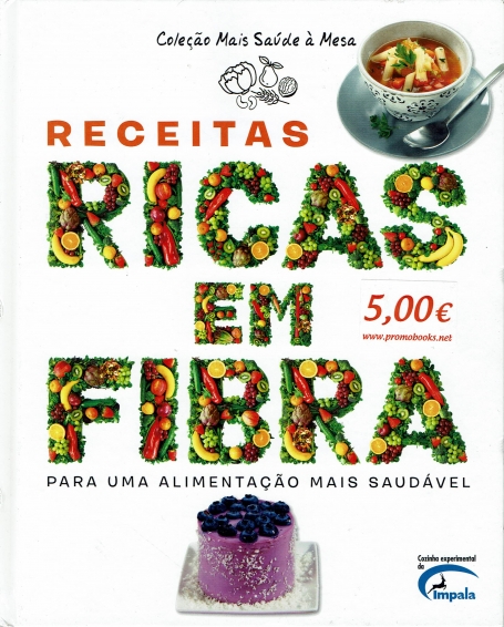 RECEITAS RICAS EM FIBRAS - PARA UMA ALIMENTACAO MAIS SAUDAVEL