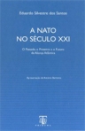 NATO NO SECULO XXI - o passado, o presente e o futuro da alianca atlantica