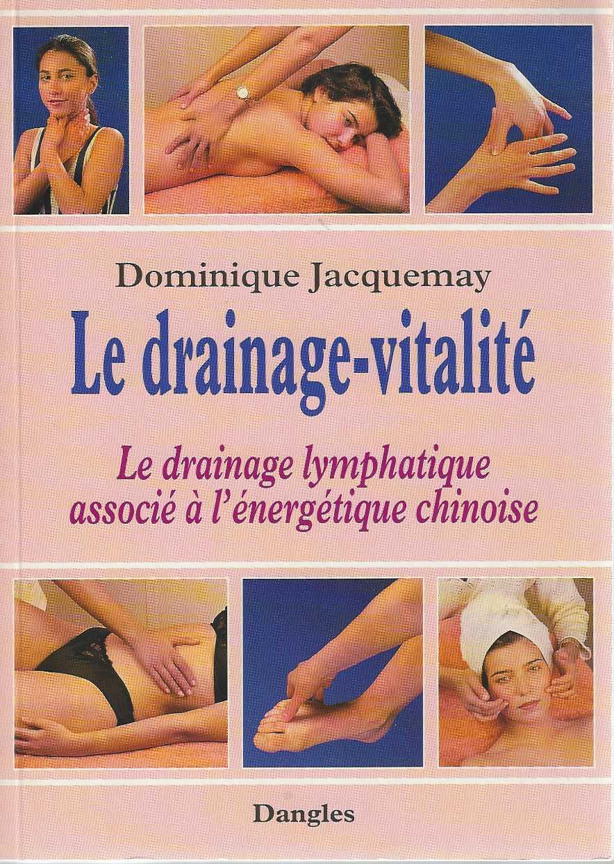 LE DRAINAGE-VITALITÉ - LE DRAINEGE LYMPHATIQUE ASSOCIÉ À ÈNERGÉTIQUE CHINOISE