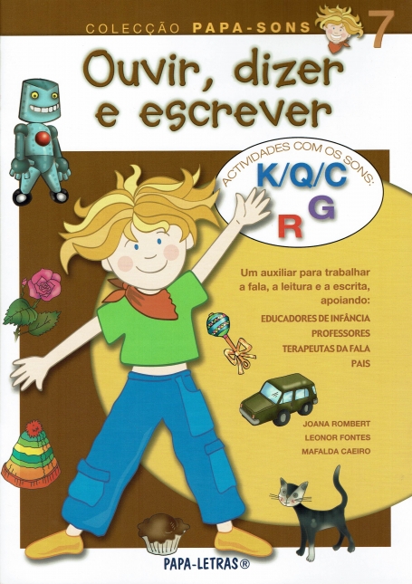 OUVIR, DIZER E ESCREVER 7 - ACTIVIDADES COM OS SONS K - Q - C - G - R