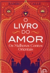 O LIVRO DO AMOR - OS MELHORES CONTOS ORIENTAIS
