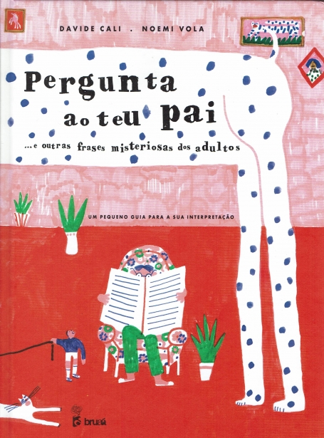 PERGUNTA AO TEU PAI e outras frases misteriosas dos adultos