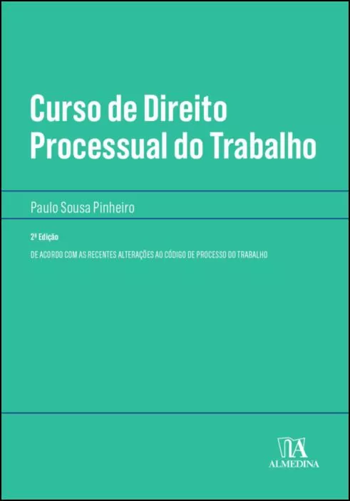 CURSO DE DIREITO PROCESSUAL DO TRABALHO 2ª EDIÇÃO