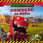 DINOTRUX 1 - COMECAR DE NOVO