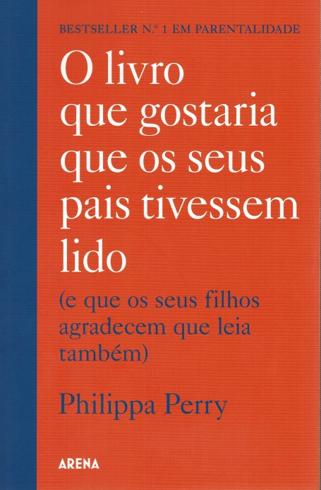 O LIVRO QUE GOSTARIA QUE OS SEUS PAIS TIVESSEM LIDO