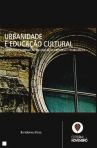 URBANIDADE E EDUCACAO CULTURAL - SUPERVISAO E FORMACAO EM EDUCACAO ARTISTICA E TECNOLOGICA