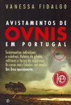 AVISTAMENTOS DE OVNIS EM PORTUGAL - TESTEMUNHOS INDIVIDUAIS E COLETIVOS - RELATOS DE PILOTOS MILITARES E FORCAS DE SEGURANCA - OS CASOS MAIS FALADOS NOS MEDIA