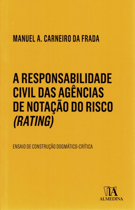 A RESPONSABILIDADE CIVIL DAS AGENCIAS DE NOTAÇÃO DO RISCO (RATING)